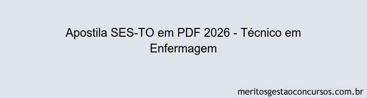 Apostila Concurso SES-TO 2026 - Técnico em Enfermagem