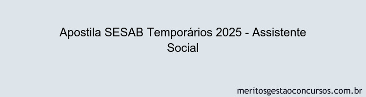 Apostila Concurso SESAB Temporários 2025 - Assistente Social