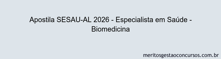 Apostila Concurso SESAU-AL 2026 - Especialista em Saúde - Biomedicina