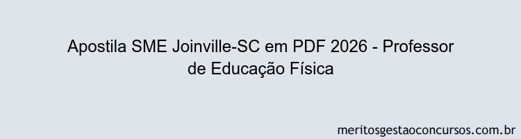 Apostila Concurso SME Joinville-SC 2026 - Professor de Educação Física