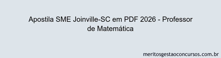 Apostila Concurso SME Joinville-SC 2026 - Professor de Matemática