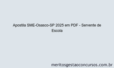 Apostila Concurso SME-Osasco-SP 2025 - Servente de Escola
