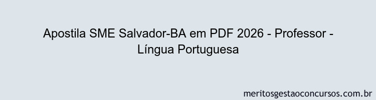 Apostila Concurso SME Salvador-BA 2026 - Professor - Língua Portuguesa