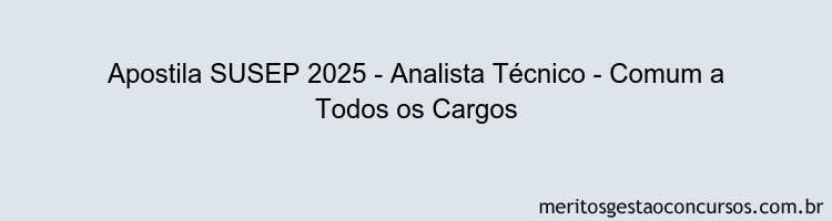 Apostila Concurso SUSEP 2025 - Analista Técnico - Comum a Todos os Cargos