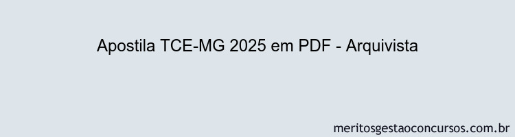 Apostila Concurso TCE-MG 2025 - Arquivista