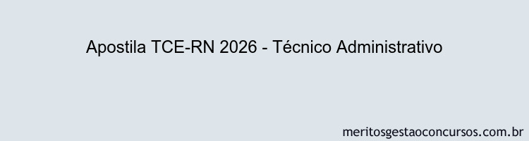 Apostila Concurso TCE-RN 2026 - Técnico Administrativo