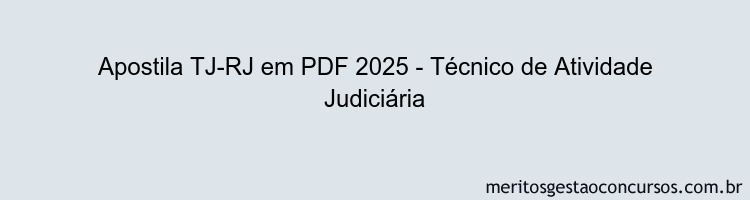 Apostila Concurso TJ-RJ 2025 - Técnico de Atividade Judiciária