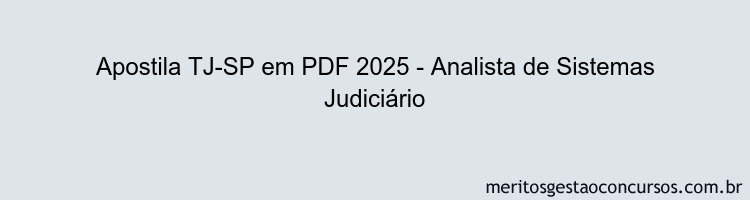 Apostila Concurso TJ-SP 2025 - Analista de Sistemas Judiciário