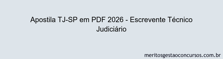 Apostila Concurso TJ-SP 2026 - Escrevente Técnico Judiciário