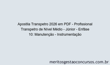 Apostila Concurso Transpetro 2026 - Profissional Transpetro de Nível Médio - Júnior - Enfâse 10: Manutenção - Instrumentação
