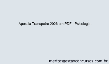 Apostila Concurso Transpetro 2026 - Psicologia