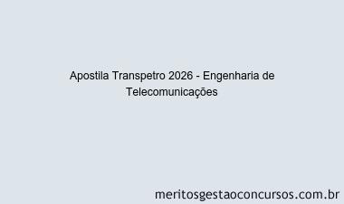 Apostila Concurso Transpetro 2026 - Engenharia de Telecomunicações