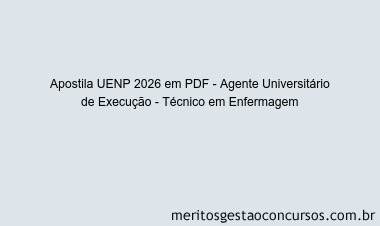 Apostila Concurso UENP 2026 - Agente Universitário de Execução - Técnico em Enfermagem