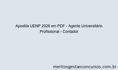 Apostila Concurso UENP 2026 - Agente Universitário Profissional - Contador