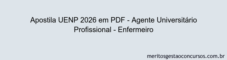 Apostila Concurso UENP 2026 - Agente Universitário Profissional - Enfermeiro