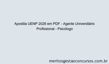 Apostila Concurso UENP 2026 - Agente Universitário Profissional - Psicólogo