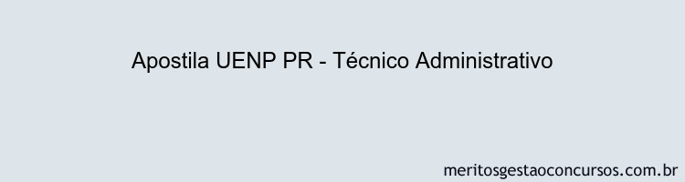 Apostila Concurso UENP PR - Técnico Administrativo