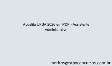 Apostila Concurso UFBA 2026 - Assistente Administrativo