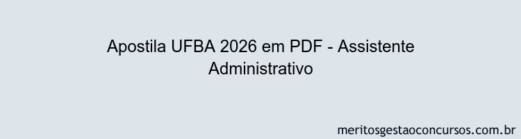 Apostila Concurso UFBA 2026 - Assistente Administrativo