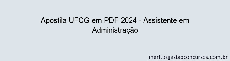 Apostila Concurso UFCG 2024 PDF - Assistente em Administração