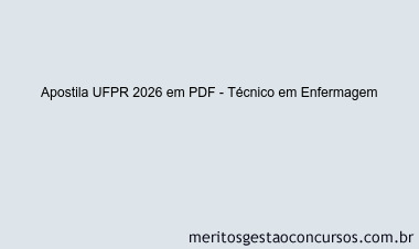Apostila Concurso UFPR 2026 - Técnico em Enfermagem
