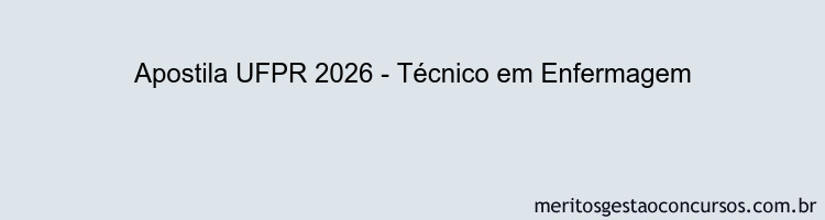 Apostila Concurso UFPR 2026 - Técnico em Enfermagem