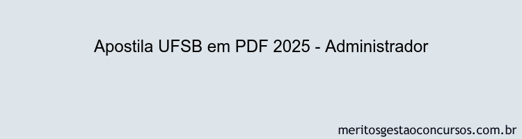 Apostila Concurso UFSB 2025 - Administrador