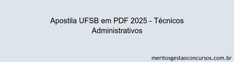 Apostila Concurso UFSB 2025 - Técnicos Administrativos