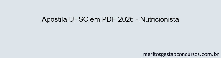 Apostila Concurso UFSC 2026 - Nutricionista