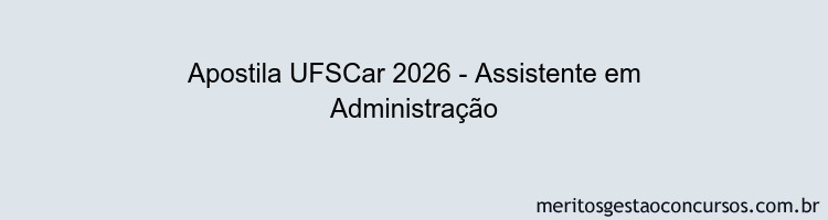 Apostila Concurso UFSCar 2026 - Assistente em Administração