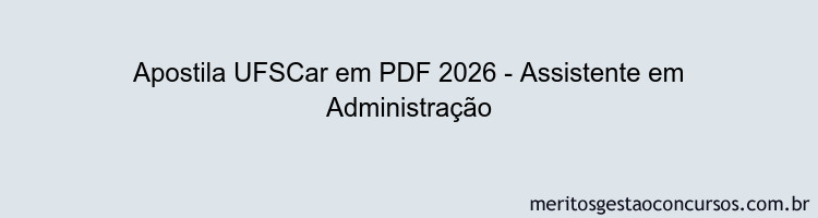Apostila Concurso UFSCar 2026 - Assistente em Administração