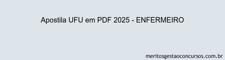 Apostila Concurso UFU 2025 - ENFERMEIRO