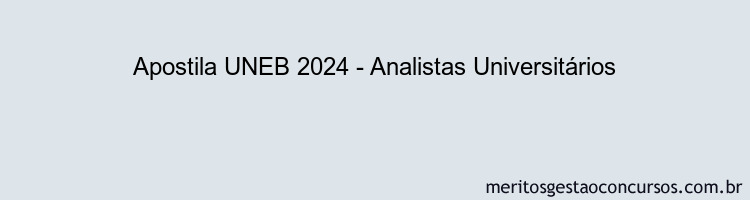 Apostila Concurso UNEB 2024 Impressa - Analistas Universitários