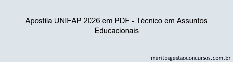 Apostila Concurso UNIFAP 2026 - Técnico em Assuntos Educacionais