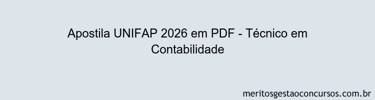Apostila Concurso UNIFAP 2026 - Técnico em Contabilidade
