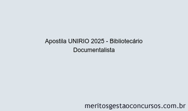 Apostila Concurso UNIRIO 2025 - Bibliotecário Documentalista