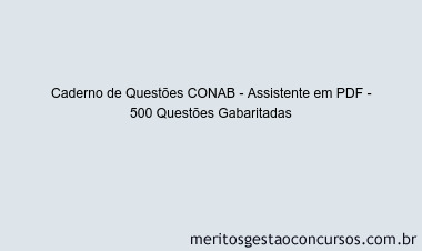 Caderno de Questões CONAB - Assistente em PDF - 500 Questões Gabaritadas