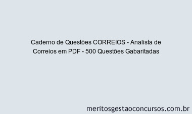 Caderno de Questões CORREIOS - Analista de Correios em PDF - 500 Questões Gabaritadas