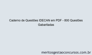 Caderno de Questões IDECAN em PDF - 800 Questões Gabaritadas