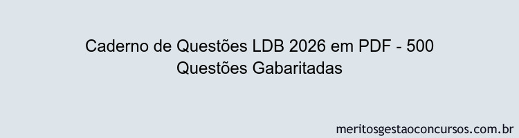 Caderno de Questões LDB 2026 em PDF - 500 Questões Gabaritadas