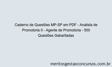 Caderno de Questões MP-SP em PDF - Analista de Promotoria II - Agente de Promotoria - 500 Questões Gabaritadas