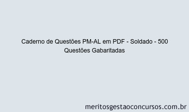 Caderno de Questões PM-AL em PDF - Soldado - 500 Questões Gabaritadas