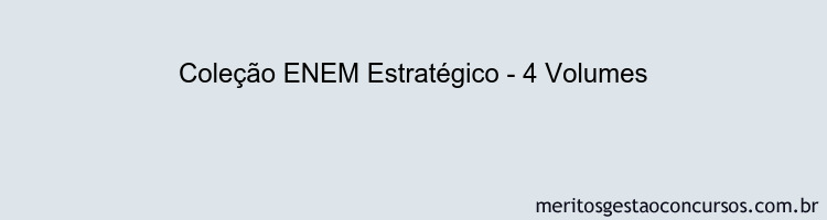 Coleção ENEM Estratégico - 4 Volumes