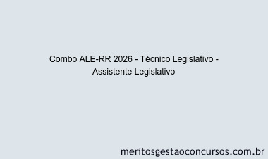 Combo ALE-RR 2026 - Técnico Legislativo - Assistente Legislativo