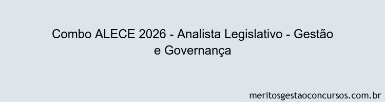 Combo ALECE 2026 - Analista Legislativo - Gestão e Governança