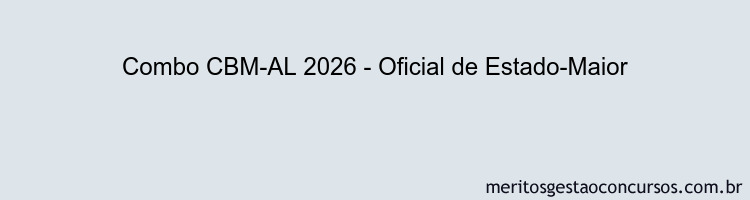 Combo CBM-AL 2026 - Oficial de Estado-Maior