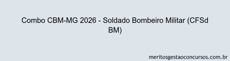 Combo CBM-MG 2026 - Soldado Bombeiro Militar (CFSd BM)