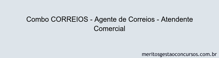 Combo CORREIOS - Agente de Correios - Atendente Comercial