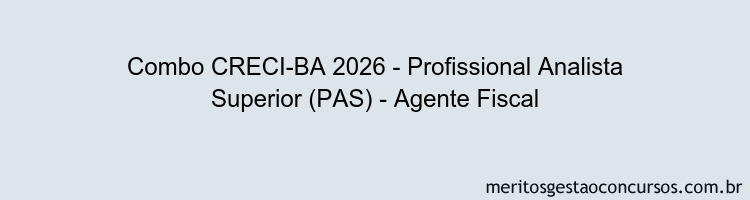 Combo CRECI-BA 2026 - Profissional Analista Superior (PAS) - Agente Fiscal