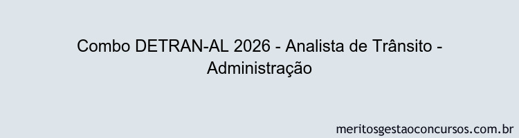 Combo DETRAN-AL 2026 - Analista de Trânsito - Administração